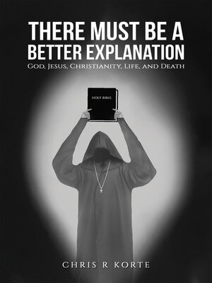 cover image of There Must Be a Better Explanation